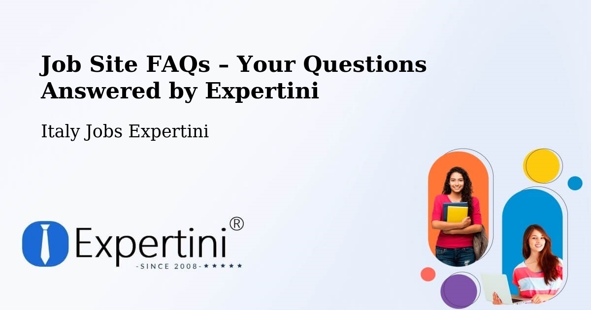 Job Site FAQs – Frequently Asked Questions – Rivalba - Rivalba, Italy Jobs Expertini